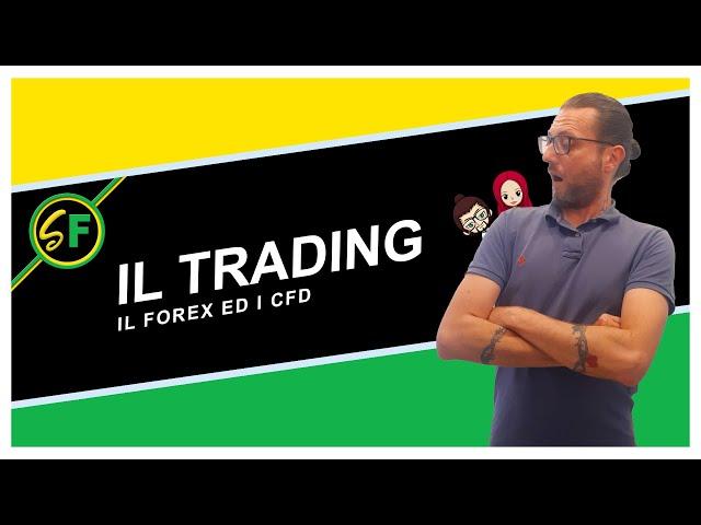 Cos'è il trading online, il FOREX ed i CFD - Guida al trading online completa - Vid. 1