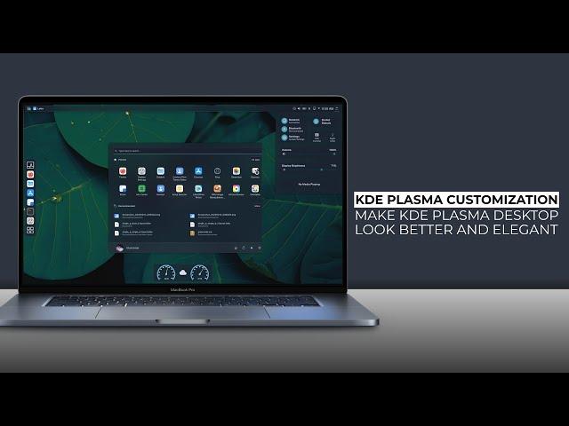 KDE Plasma Customization | Make KDE Plasma Look Better and Elegant