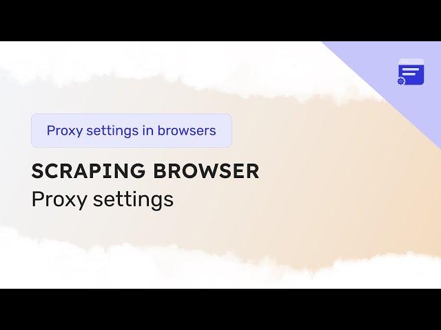 How to set up a proxy in Scraping Browser