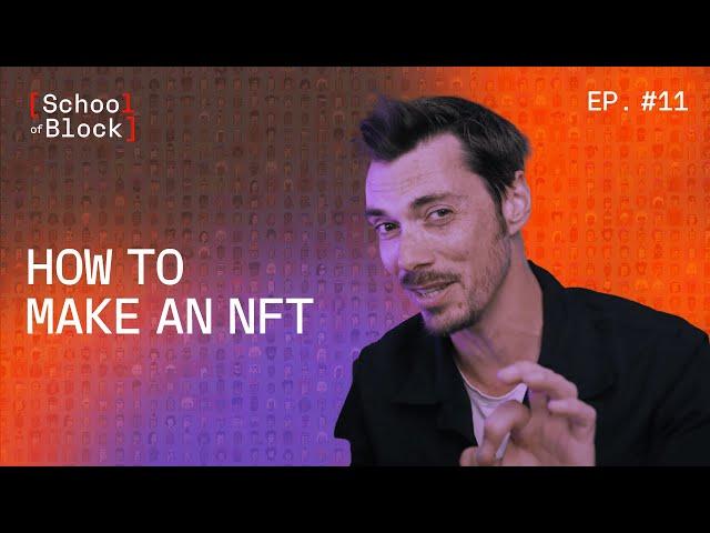 Making an NFT – the beginner's guide | School of Block