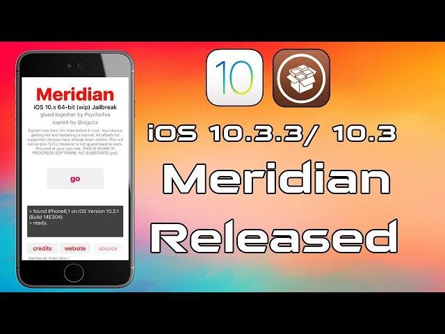 New Jailbreak Meridian iOS 10 - 10.3.3 All 64-bit Device RELEASED !!