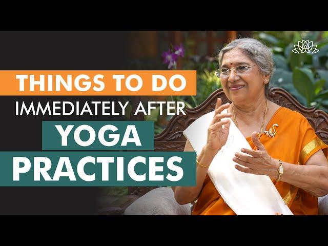 Important things to do after Yoga practice | Dr. Hansaji Yogendra