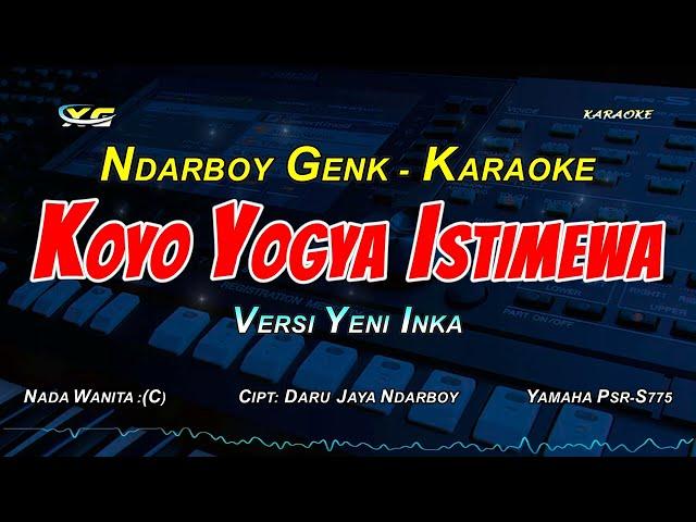 KOYO YOGYA ISTIMEWA KARAOKE KOPLO  NADA CEWEK - NDARBOY GENK  (YENI INKA VERSION)