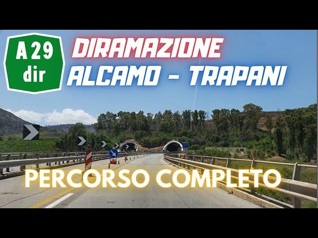 Autostrada A29 DIR | DIRAMAZIONE ALCAMO-TRAPANI : PERCORSO COMPLETO 2023