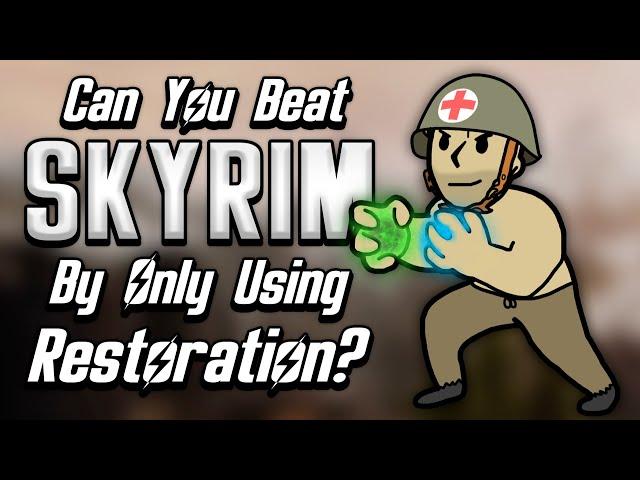 Can You Beat Skyrim With Only Restoration Spells?