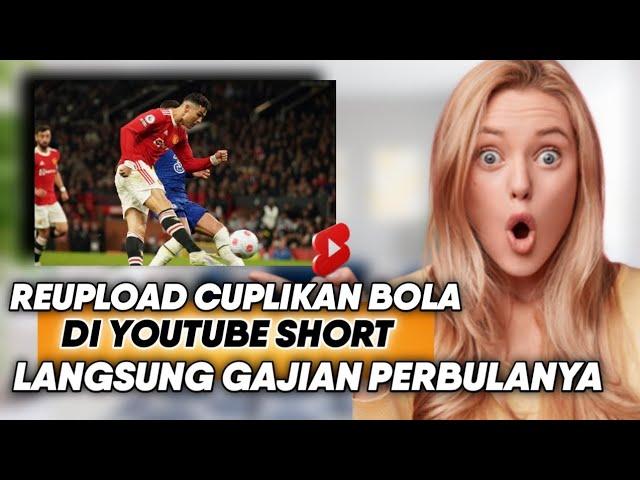 REUPLOAD Video SepakBola! Bisa Gajian Rutin Dari YouTube Short - Kerja Online Tanpa Skill