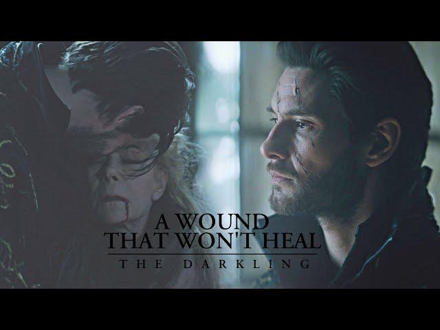 The Darkling | A Wound That Won't Heal