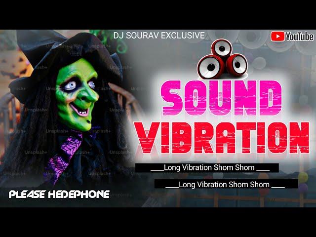 Hard Vibration Long Time √ Shom Shom √ Dj Sourav Exclusive