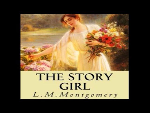 The Story Girl by Lucy Maud Montgomery ~ Full Audiobook