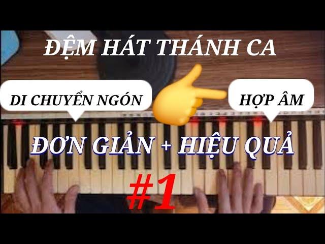 Cách Đệm Đàn Thánh Ca Nhanh Nhất Bài 1 vuiphungsuchua