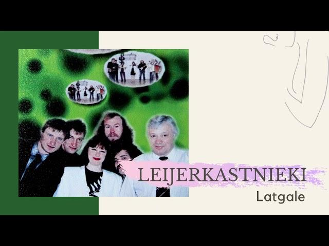 Leijerkastnieki - Latgale