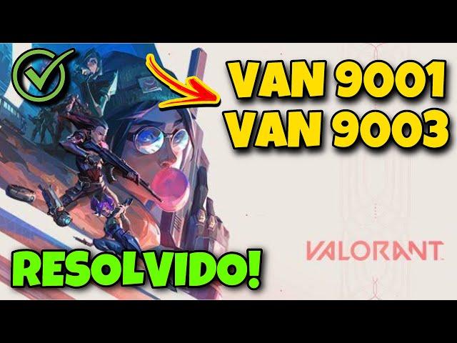 COMO RESOLVER O ERRO VAN 9001 E VAN 9003 no VALORANT em 2024