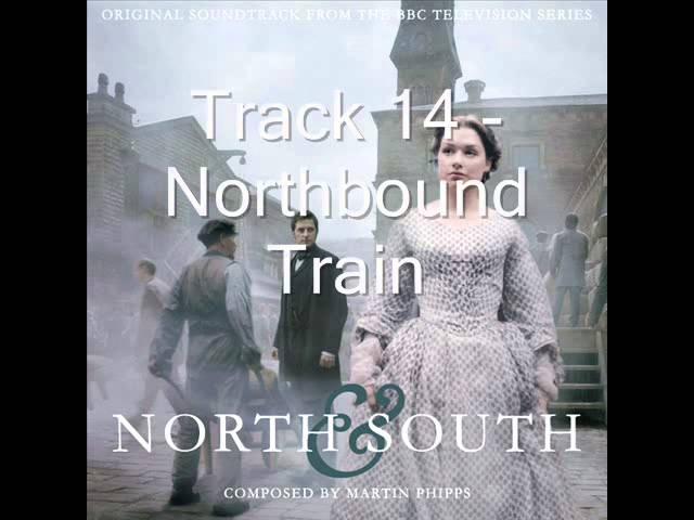 North & South Soundtrack (BBC 2004) Track 14 - Northbound Train