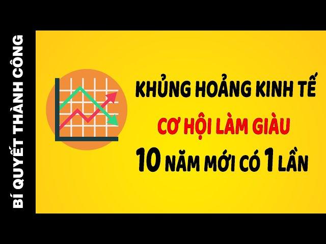 Những Bí Mật Về KHỦNG HOẢNG KINH TẾ, Phải Nắm Bắt Ngay Để Cả Đời Giàu Sang Phú Quý | BQTC