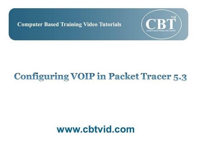 Configuring VoIP in Packet Tracer