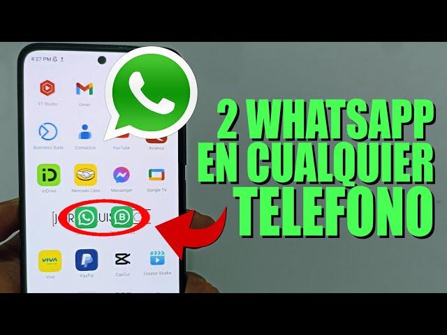 COMO TENER DOS CUENTAS DE WhatsApp EN CUALQUIER TELEFONO