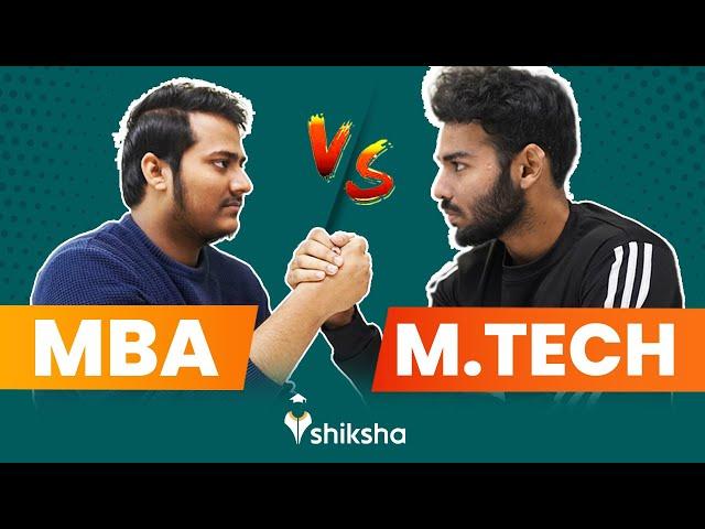 MTech vs MBA – Which is a Better Option After BTech? | MBA vs MTech