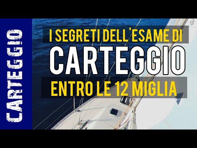 i segreti dell'ESAME DI CARTEGGIO ENTRO LE 12 MIGLIA