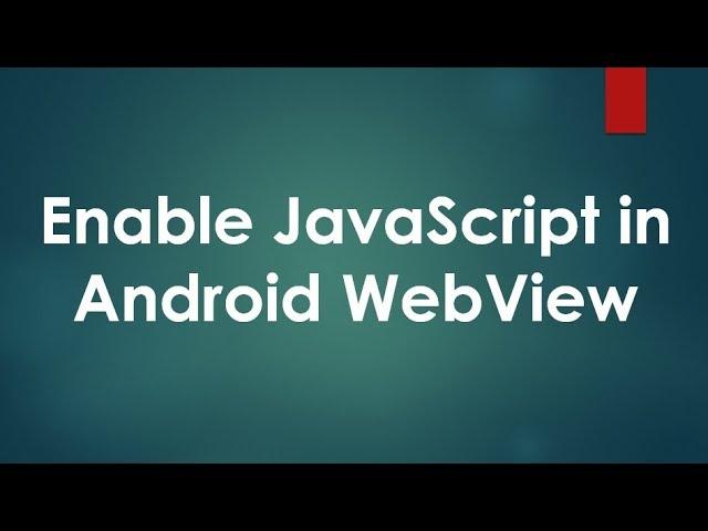 Using JavaScript in Android WebView