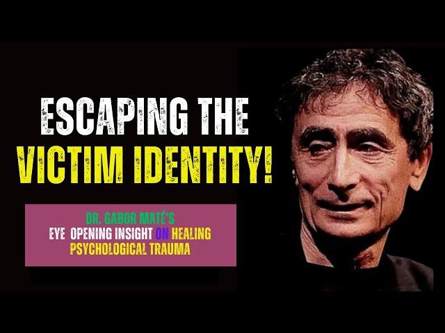 Overcoming the Past: Healing Psychological Trauma with Dr Gabor Mate