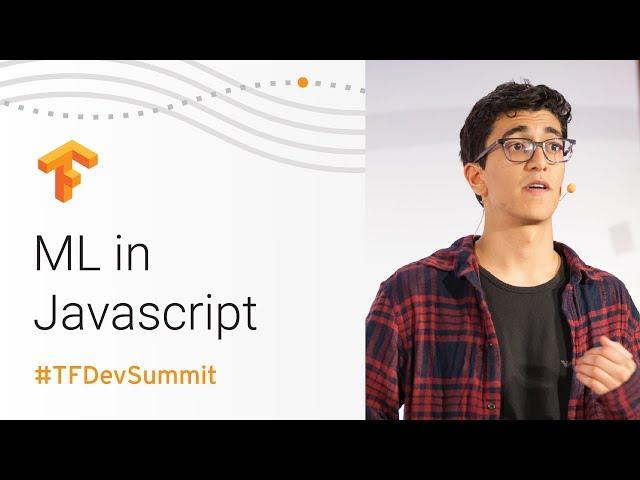 Machine Learning in JavaScript (TensorFlow Dev Summit 2018)