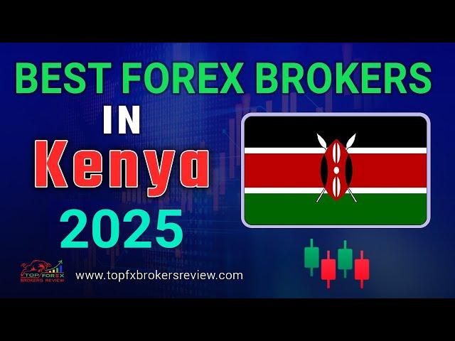 Best Forex Broker in Kenya 2024 | Top Forex Brokers List in Kenya | Top 10 Forex Traders In Kenya