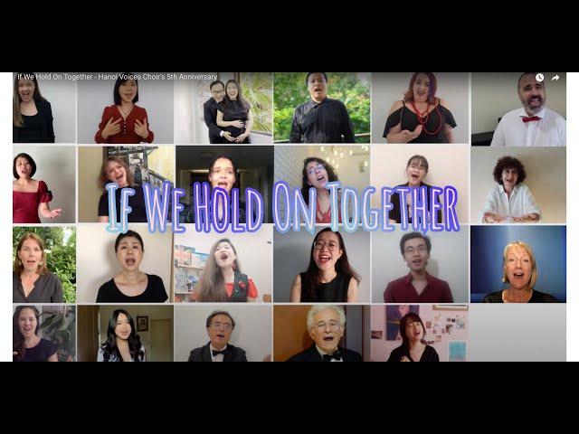 If We Hold On Together - Hanoi Voices Choir's 5th Anniversary