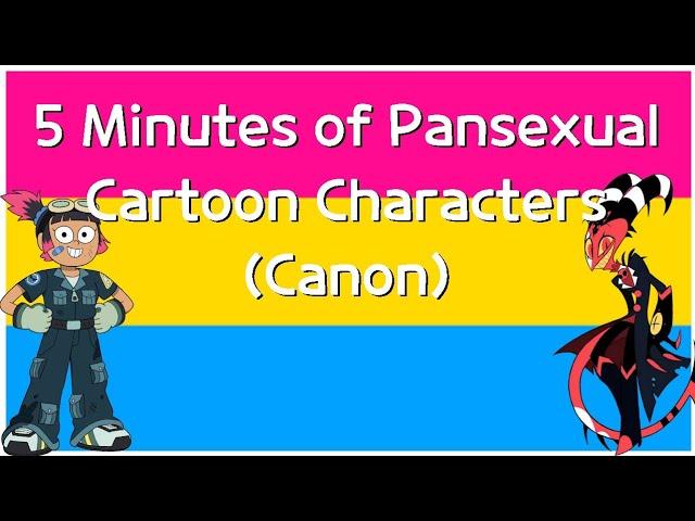 5 Minutes of Pansexual Cartoon Characters (Trigger Warning in Desc)