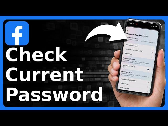 How To Check Current Password On Facebook