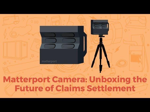 Matterport PRO2: Unboxing The Future of Claims Settlement