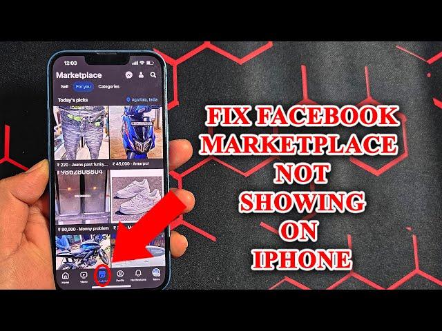 How to fix the Facebook marketplace not showing on the  iphone