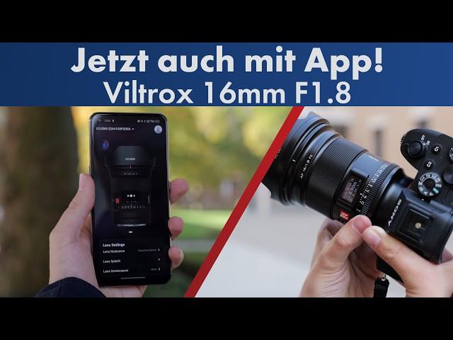 Ein Objektiv mit Bluetooth und App | Die geheime Funktion des Viltrox 16 mm f/1.8 [Deutsch]