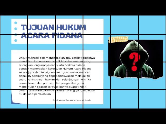 Hukum Acara Pidana 0-A: Tujuan dan Fungsi Hukum Acara Pidana