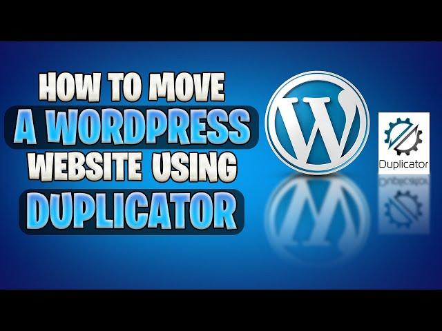 How to move a WordPress Website using Duplicator Plugin 2022