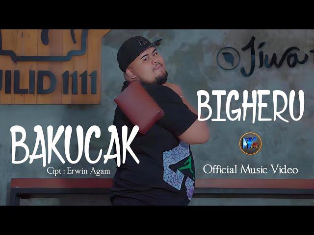 Bigheru - Bakucak (Official Music Video)