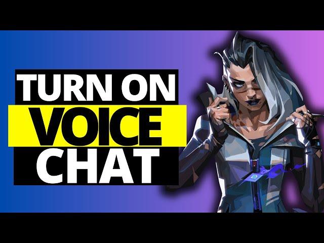 How To Turn ON Voice Chat on Valorant - Full Guide 2024