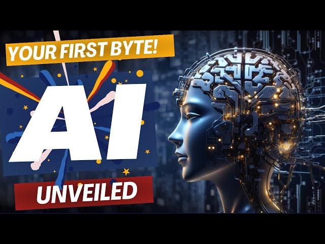 What is AI: Your First Byte!