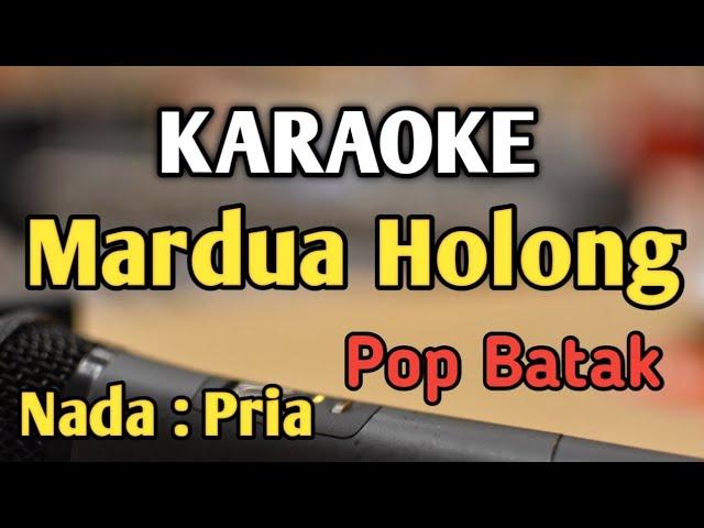 MARDUA HOLONG - KARAOKE || NADA PRIA COWOK || Pop Batak || Omega Trio || Live Keyboard