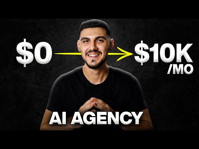 How To Start A $100,000 AI Automations Agency In 2025 (Full Course)