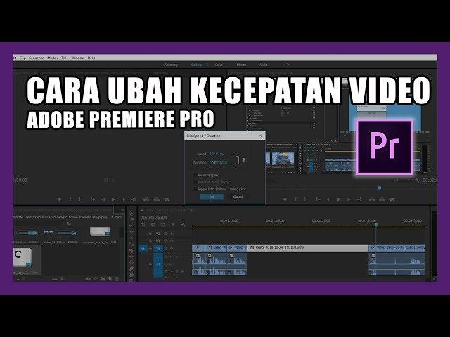 Cara Mempercepat atau Memperlambat Video dengan Adobe Premiere Pro