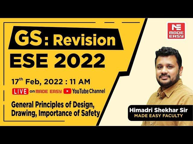 GS Revision | ESE 2022 | General Principles of Design, Drawing, Imp. of Safety | Himadri Shekhar Sir