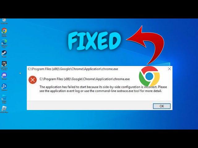 Fix Google Chrome The Application Has Failed To Start Side-by-Side Configuration is failed | 2023