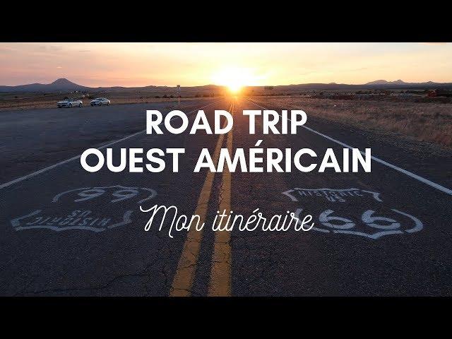 ITINÉRAIRE : ROAD TRIP DANS L’OUEST AMÉRICAIN