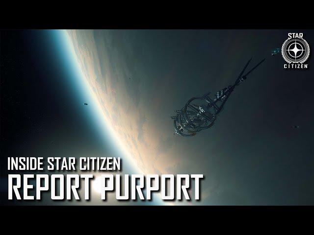 Inside Star Citizen: Report Purport | Summer 2021