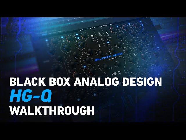 Black Box Analog Design HG-Q - Walkthrough | Plugin Alliance