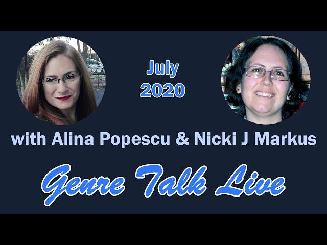 Genre Talk with Nicki J. Markus & Alina Popescu - July 2020