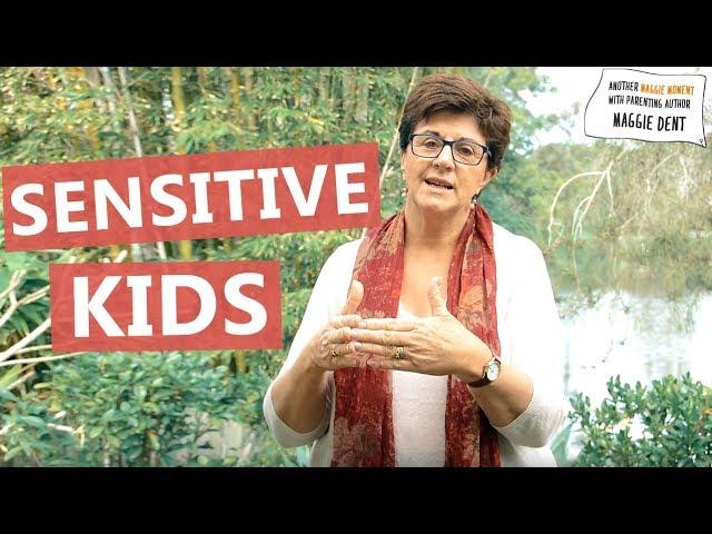 Sensitive Kids