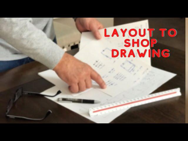 Converting a kitchen layout print to shop drawings