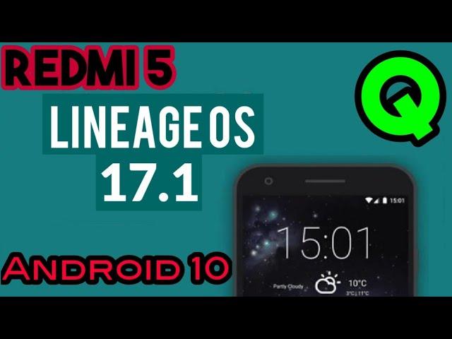 Install Lineage OS 17.1 Android 10 in Redmi 5 | Lineage OS v17.1 for Redmi 5 ROSY | NEW UPDATE STOCK