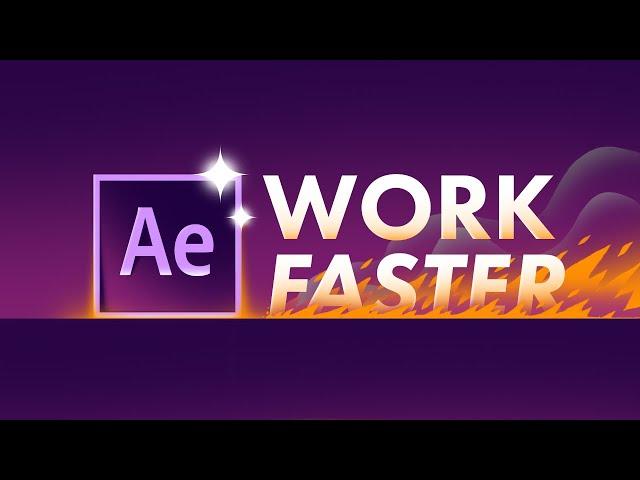 10 Ways to Get Faster in After Effects | Workflow Tips & Techniques